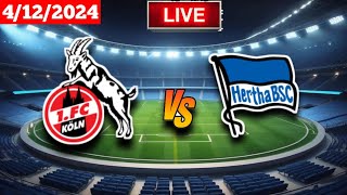 FC Köln Vs Hertha Berlin  DFB Pokal  Live Match Score Today 2024 [upl. by Ahsilif810]