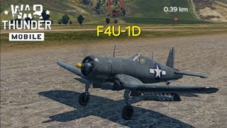 F4U1D Corsair ✈︎  War Thunder Mobile [upl. by Saerdna]