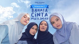 BAHASA CINTA MUSLIMAH  FULL MOVIE PART 1 [upl. by Lenssen693]