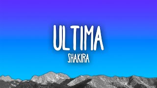 Shakira  Última [upl. by Germano]