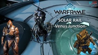 Warframe  Solar Rail Venus Junction [upl. by Aytak]