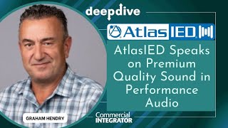 AtlasIED Speaks on Premium Sound Quality in Performance Audio [upl. by Adihsar]