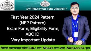 Sppu  First Year 2024 Pattern NEP Pattern Exam Form Eligibility Form ABC ID Important Update [upl. by Noslien721]