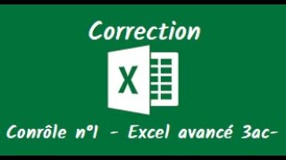 Correction du Contrôle continu n°1  Excel avancé  3ac  variante A [upl. by Stiruc]