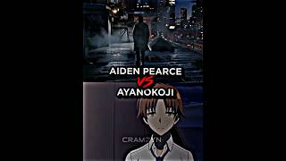 Aiden Pearce vs Ayanokoji [upl. by Raine]