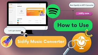 2024 Updated How to Use Sidify Spotify Music Converter Complete User Video Guide [upl. by Gareri409]