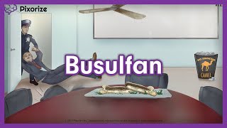 Busulfan USMLE Mnemonic Preview [upl. by Akinoj286]