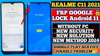 Realme C11 2021 FRP Bypass  New Security 2024 Android 11  Google play service Problem Solve 🔥 [upl. by Meridel]