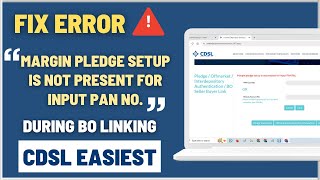 Fix quotMargin pledge setup is not present for input PAN Noquot error for BO Linking on CDSL Easiest [upl. by Irollam]