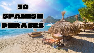 50 SPANISH PHRASES LEARN SPANISH FAST SPEAK SPANISH FLUENTLY SPANISH BASIC PHRASES [upl. by Belsky744]