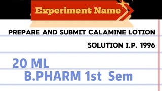 how to prepare Calamine Lotion solution IP 1996 Bpharm first semester calamine lotion practical [upl. by Giles]