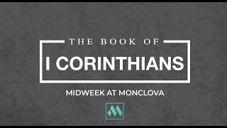 Midweek at Monclova  1 Corinthians [upl. by Maguire]