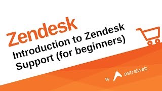 Introduction to Zendesk Support for beginners [upl. by Nolyar]