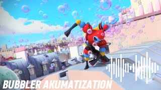 BUBBLER AKUMATIZATION SOUNDTRACK BUBLLER EPISODE [upl. by Nomal458]