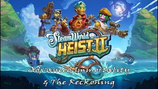 SteamWorld Heist II Part 34 Advanced Immortality amp The Reckoning [upl. by Ajram410]