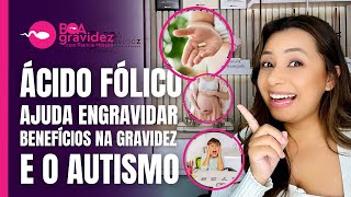 ÁCIDO FÓLICO ou METILFOLATO Ajuda engravidar Causa do AUTISMO na Gravidez a VITAMINA B9 [upl. by Town]