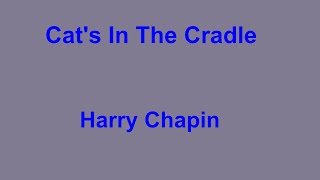 Cats In The Cradle  Harry Chapin  with lyrics [upl. by Cointon]