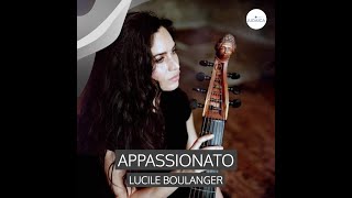 APPASSIONATO  LUCILE BOULANGER [upl. by Tedra831]