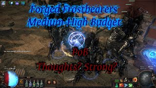 PoE 325 Forged Frostbearers MediumHigh budget and thoughts on power [upl. by Thorin]