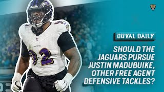 Should the Jaguars Pursue Justin Madubuike Other Free Agent Defensive Tackles [upl. by Josh]