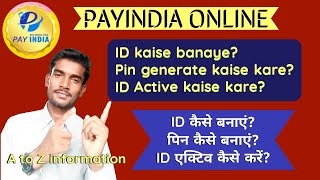 Payindia online me Id kaise banaye  ID Active kaise kare l Payindia Id createactiveamppin generate [upl. by Virg]