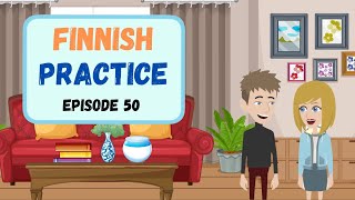 Finnish Practice Ep 50 through Daily Life Conversation  Opiskele suomea  Paranna suomea [upl. by Ellenahs11]