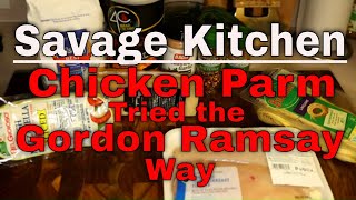 Savage Kitchen Chicken Parmesan Gordon Ramsay Recipe [upl. by Naleag]