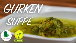 DE Saure Gurkensuppe VEGAN  Gemüsesuppe [upl. by Droc993]