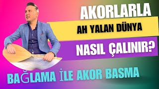 79 DERS  AKORLARLA AH YALAN DÜNYA NASIL ÇALINIR [upl. by Rainie]