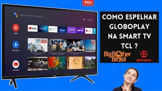 Como Espelhar GloboPlay Na Smart TV TCL [upl. by Tteraj]