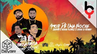 Zaider Ft Kevin Florez y Criss amp Ronny  Amor De Una Noche [upl. by Carr]