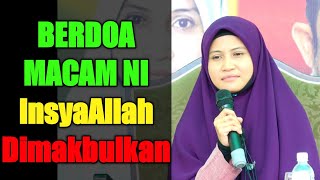 Berdoalah Macam Ni InsyaAllah Akan Dimakbulkan  Ustazah Asma Harun [upl. by Chari]