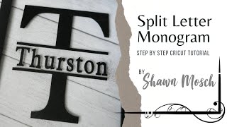 How to make a Split Letter Monogram in Cricut Design Space [upl. by Isiah]