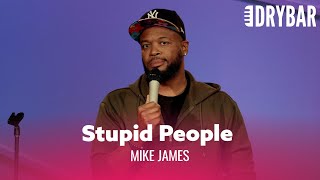 I have No Patience For Stupid People Mike James  Full Special [upl. by Dorene]