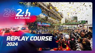 24 Heures du Mans 2024  REPLAY COURSE 🇫🇷 [upl. by Nanreh]