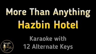 Hazbin Hotel  More Than Anything Karaoke Instrumental Lower Higher Male Female amp Original Key [upl. by Ameehsat]