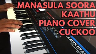 Manasula Soora Kaathu  Cuckoo  Piano Cover [upl. by Morena]