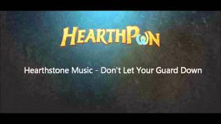 Hearthstone Soundtrack  Dont Let Your Guard Down [upl. by Nad]