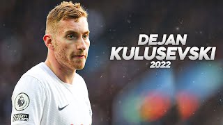 Dejan Kulusevski  Full Season Show  2022ᴴᴰ [upl. by Pubilis]