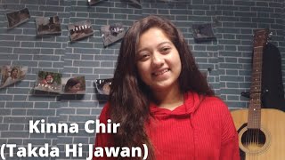 Kina Chir  The PropheC  Cover by Simran Ferwani  Takda Hi Jaavan Ena Tenu Chavan [upl. by Hanschen]