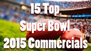 15 Top Super Bowl 2015 Commercials [upl. by Roer]