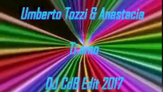 Umberto Tozzi amp Anastacia  Ti amo DJ CdB Edit 2017 [upl. by Tigges]