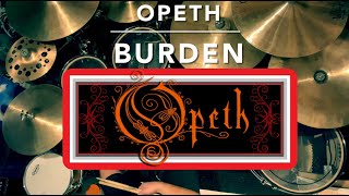 Burden  Opeth  Drum Cover [upl. by Anawaj631]