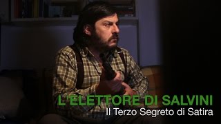 L elettore di Salvini  Il Terzo Segreto di Satira [upl. by Novyaj433]