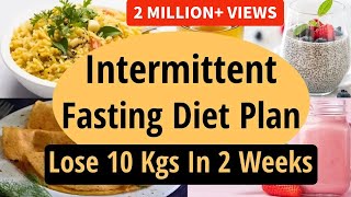 Intermittent Fasting Diet Plan To Lose Weight Fast In Hindi  Fat Loss  Lose 10 Kgs In 2 Weeks [upl. by Acissehc]