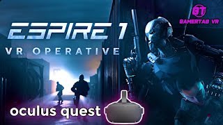 Espire 1 VR Operative Gameplay on Oculus Quest [upl. by Anesor801]