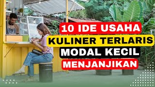 10 Jenis Usaha Kuliner Terlaris Paling Menjanjikan USAHA MODAL KECIL UNTUNG BESAR [upl. by Sioux177]