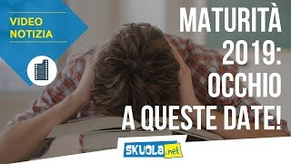 Maturità 2019 occhio a queste date [upl. by Lolly]