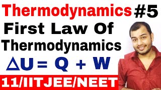 Class 11 Chapter 6  Thermodynamics 05  First Law Of Thermodynamics IIT JEE NEET [upl. by Nnayelhsa]