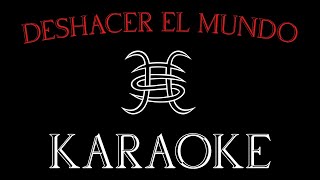 Héroes Del Silencio  Deshacer El Mundo  KARAOKE [upl. by Dimitris197]